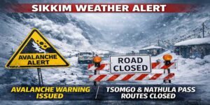 Avalanche Alert Issued in Sikkim’s High Altitudes