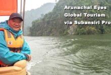 Arunachal Eyes Global Tourism via Subansiri Project