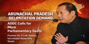 Arunachal Group Demands Delimitation Reform