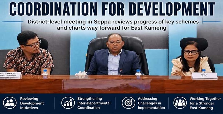 Arunachal: Mama Natung Chairs Key Coordination Meet in Seppa