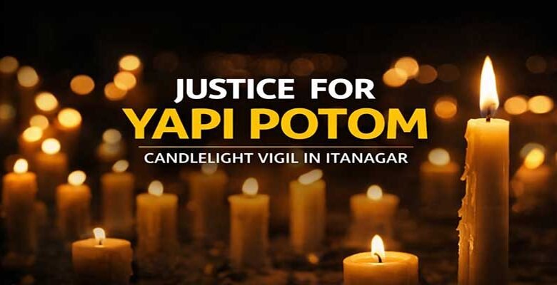Arunachal: Candlelight Vigil Planned for Teacher Yapi Potom