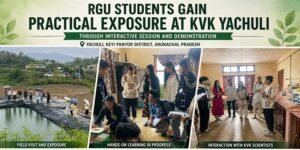 Arunachal: RGU Students Visit KVK Yachuli for Training