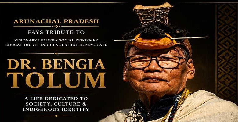 Arunachal Mourns Demise of Dr. Bengia Tolum