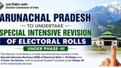 Arunachal Pradesh to Conduct SIR of Electoral Rolls Under Phase-III