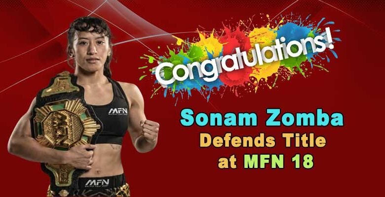 Arunachal's Sonam Zomba Defends Title at MFN 18