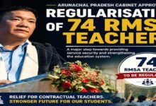 Arunachal Cabinet Approves Regularisation of 74 RMSA Teachers