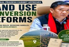 Arunachal Cabinet Simplifies Land Use Conversion Rules to Ease Development