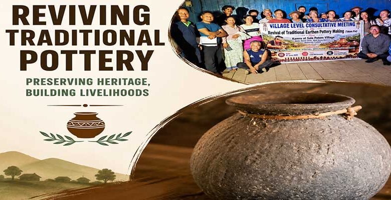 Darak Tourism Foundation Pushes Revival of Traditional Pottery Craft in Arunachal