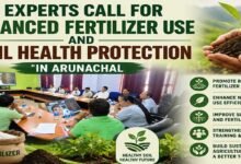 Experts Call for Balanced Fertilizer Use and Soil Health Protection in Arunachal