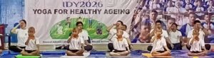 International Day of Yoga Celebrated Across Arunachal Pradesh with Widespread Participation