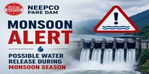 NEEPCO Issues Monsoon Alert on Possible Water Release from Pare Dam