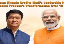 Pema Khandu Credits Modi’s Leadership for Arunachal Pradesh’s Transformation Over 12 Years