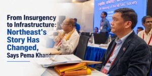 From Insurgency to Infrastructure: Northeast's Story Has Changed, Says Pema Khandu