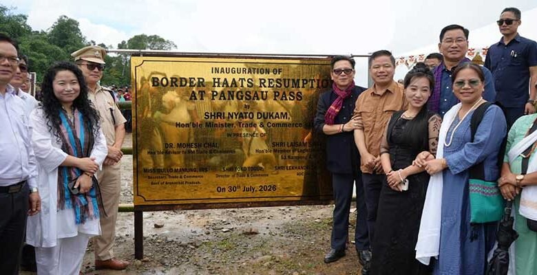 Arunachal: Indo-Myanmar Border Haat at Pangsau Pass Reopens to Boost Cross-Border Trade