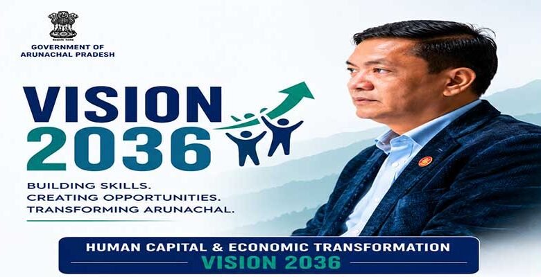 Arunachal targets 1 lakh skilled youth under Vision 2036 roadmap