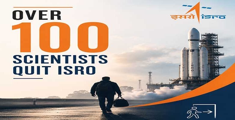 ISRO Faces Wave of Resignations as Over 100 Scientists Exit