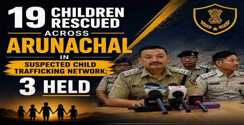 19 Children Rescued Across Arunachal in Suspected Child Trafficking Network; 3 Held