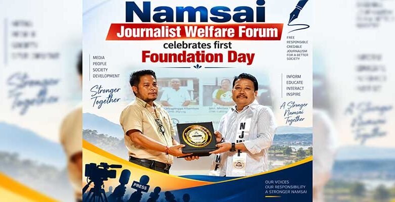 Namsai Journalist Welfare Forum Celebrates First Foundation Day