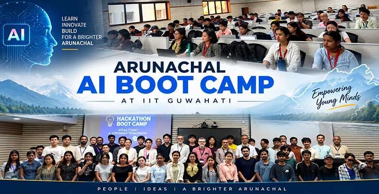 Arunachal Launches First AI Boot Camp and Hackathon at IIT Guwahati﻿