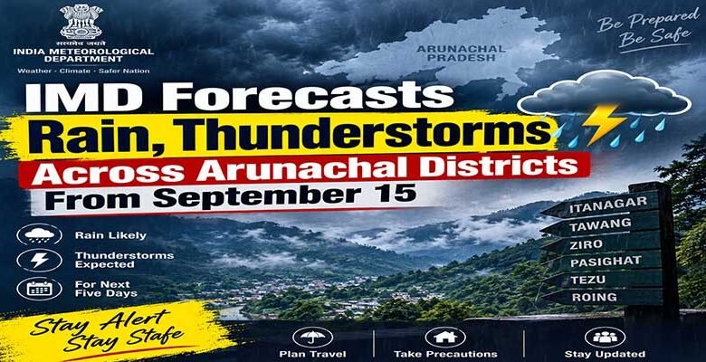 IMD Forecasts Rain, Thunderstorms Across Arunachal Districts From September 15