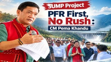 SUMP Project | PFR First, No Rush to Proceed Beyond Feasibility: CM Pema Khandu