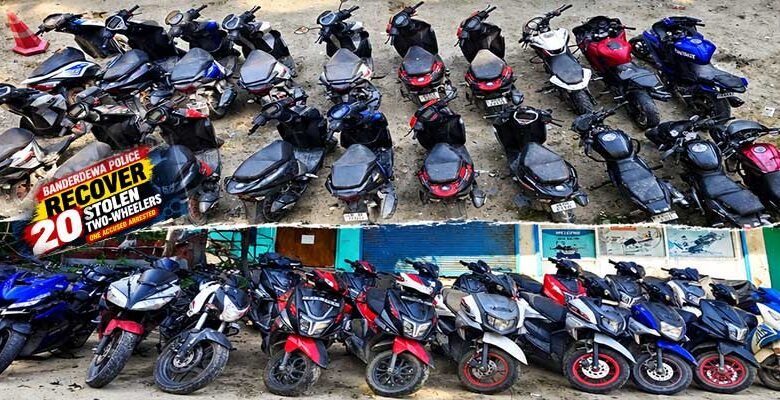 Banderdewa: Police Recover 20 Stolen Two-Wheelers, One Arrest Made