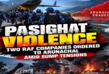 Pasighat Violence: Two RAF Companies Ordered to Arunachal Amid SUMP Tensions
