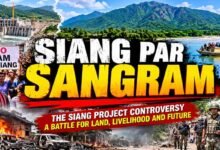 Siang Par Sangram: Understanding the Controversy Around the Proposed Dam