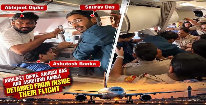 CJP Leaders Abhijeet Dipke, Saurav Das and Ashutosh Ranka Detained Aboard Flight